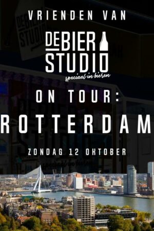 "Vrienden van De Bierstudio" on Tour: Rotterdam